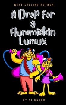 Paperback A Drop for a Flummickin Lumux [Large Print] Book