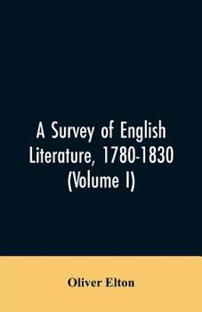 Paperback A survey of English literature, 1780-1830 (Volume I) Book