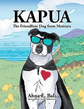 Paperback Kapua: The Friendliest Dog from Montara Book