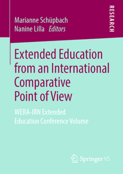 Paperback Extended Education from an International Comparative Point of View: Wera-Irn Extended Education Conference Volume Book