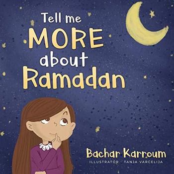 Paperback Tell me more about Ramadan: (Islamic books for kids) Book