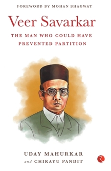 Paperback Veer Savarkar the Man Who Could Have Prevented Partition Book