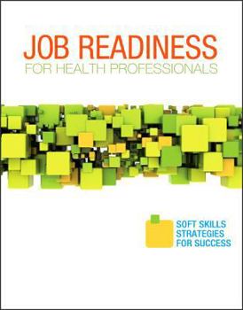 Paperback Job Readiness for Health Professionals: Soft Skills Strategies for Success Book