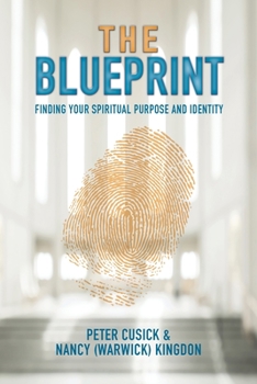 Paperback The Blueprint: Finding Your Spiritual Purpose and Identity Book