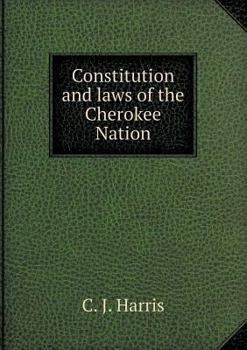 Paperback Constitution and Laws of the Cherokee Nation Book