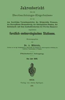 Paperback Jahresbericht Über Die Beobachtungs-Ergebnisse: Den Forstlichen Versuchsanstalten Des Königreichs Preussen, Des Herzogthums Braunschweig, Der Thüringi [German] Book