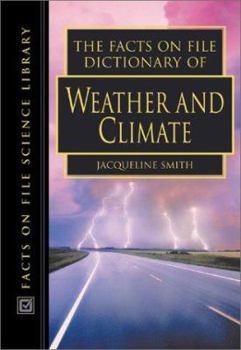Paperback The Facts on File Dictionary of Weather and Climate (The Facts on File Science Dictionaries) Book