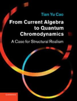 From Current Algebra to Quantum Chromodynamics: A Case for Structural Realism