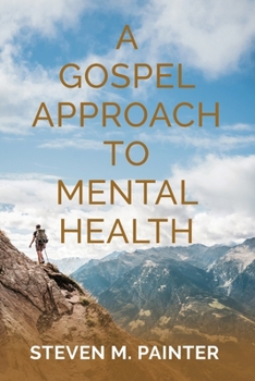 Paperback A Gospel Approach to Mental Health Book