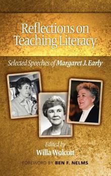 Hardcover Reflections on Teaching Literacy: Selected Speeches of Margaret J. Early (Hc) Book
