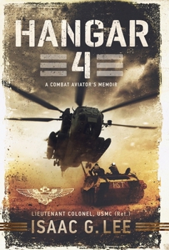 Hardcover Hangar 4: A Combat Aviator's Memoir Book