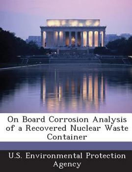 Paperback On Board Corrosion Analysis of a Recovered Nuclear Waste Container Book