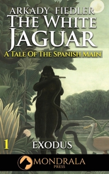 Hardcover White Jaguar 1: A Tale of the Spanish Main: Castaway Book