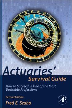 Paperback Actuaries' Survival Guide: How to Succeed in One of the Most Desirable Professions Book