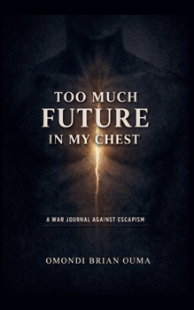 Paperback Too Much Future In My Chest Book