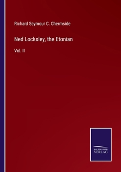 Paperback Ned Locksley, the Etonian: Vol. II Book
