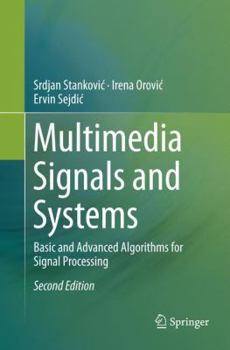 Paperback Multimedia Signals and Systems: Basic and Advanced Algorithms for Signal Processing Book