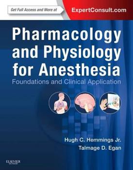 Hardcover Pharmacology and Physiology for Anesthesia: Foundations and Clinical Application Book