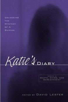 Paperback Katie's Diary: Unlocking the Mystery of a Suicide Book