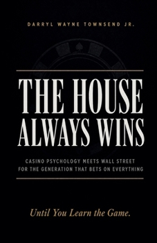 The House Always Wins