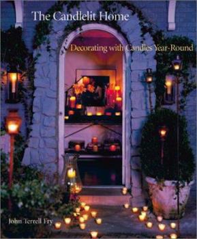 Hardcover The Candlelit Home: Decorating with Candles Year-Round Book
