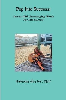 Paperback Pop Into Success: Stories With Encouraging Words For Life Success Book