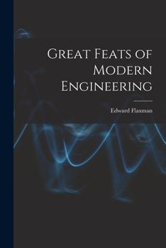 Paperback Great Feats of Modern Engineering Book