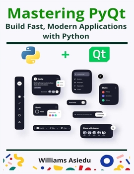 Paperback Mastering PyQt: Build Fast, Modern Applications with Python Book