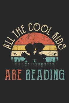 All the Cool Kids are Reading: All the Cool Kids are Reading Book Vintage Reto Sunset Journal/Notebook Blank Lined Ruled 6x9 100 Pages
