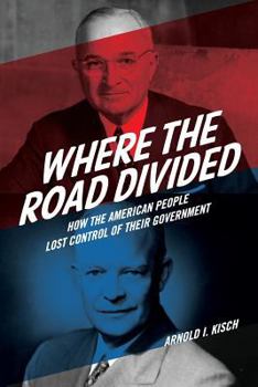 Paperback Where the Road Divided: How the American People Lost Control of their Government Book