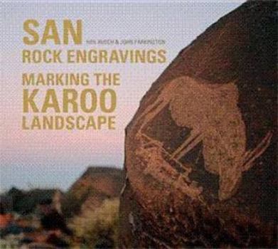 Paperback San Rock Engravings: Marking the Karoo Landscape Book