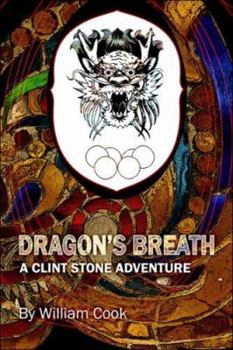 Dragon's Breath: A Clint Stone Adventure
