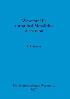 Paperback Wawcott III: a stratified Mesolithic succession Book