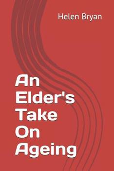 Paperback An Elder's Take On Ageing Book