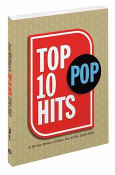 Paperback Top 10 Pop Hits: A 70-Year History of Every Top 10 Hit 1940-2010 Book