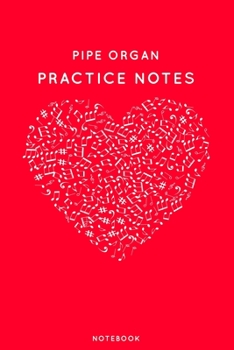 Paperback Pipe organ Practice Notes: Red Heart Shaped Musical Notes Dancing Notebook for Serious Dance Lovers - 6"x9" 100 Pages Journal Book