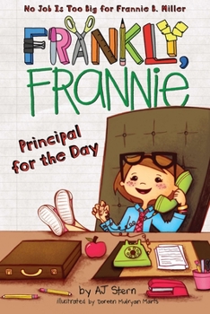 Principal for the Day - Book #5 of the Frankly, Frannie