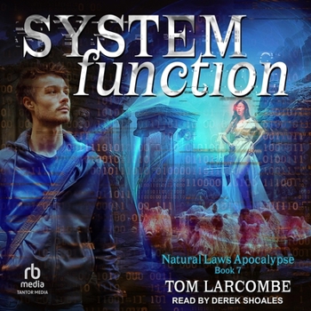 System Function - Book #7 of the Natural Laws Apocalypse