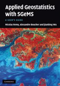 Printed Access Code Applied Geostatistics with Sgems: A User's Guide Book