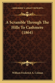 Paperback A Scramble Through The Hills To Cashmere (1864) Book