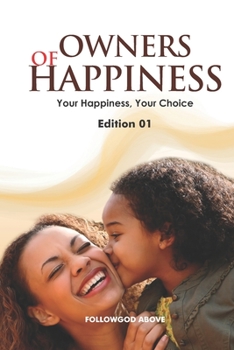 Paperback Owners of Happiness 01: Your Happiness, Your Choice Book
