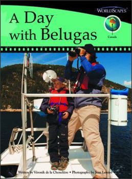 Hardcover A Day with Belugas: Set E, Canada, Social Studies Book