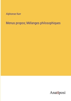 Paperback Menus propos; Mélanges philosophiques [French] Book