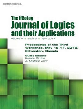 Paperback Ifcolog Journal of Logics and their Applications. Proceedings of the Third Workshop. Volume 4, number 3 Book