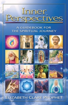 Inner perspectives: Teachings of the ascended masters Mark L. Prophet, Elizabeth Clare Prophet