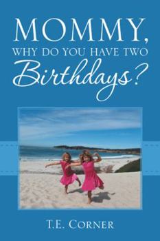 Paperback Mommy, Why Do You Have Two Birthdays? Book