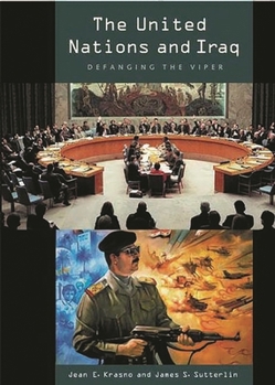Hardcover The United Nations and Iraq: Defanging the Viper Book