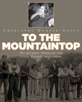 Hardcover To the Mountaintop: My Journey Through the Civil Rights Movement Book