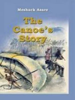 Hardcover The Canoe's Story 2010 Book