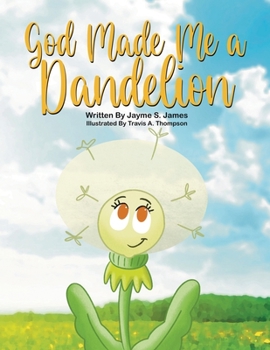 Paperback God Made Me a Dandelion Book
